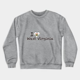 I Love West Virginia Crewneck Sweatshirt